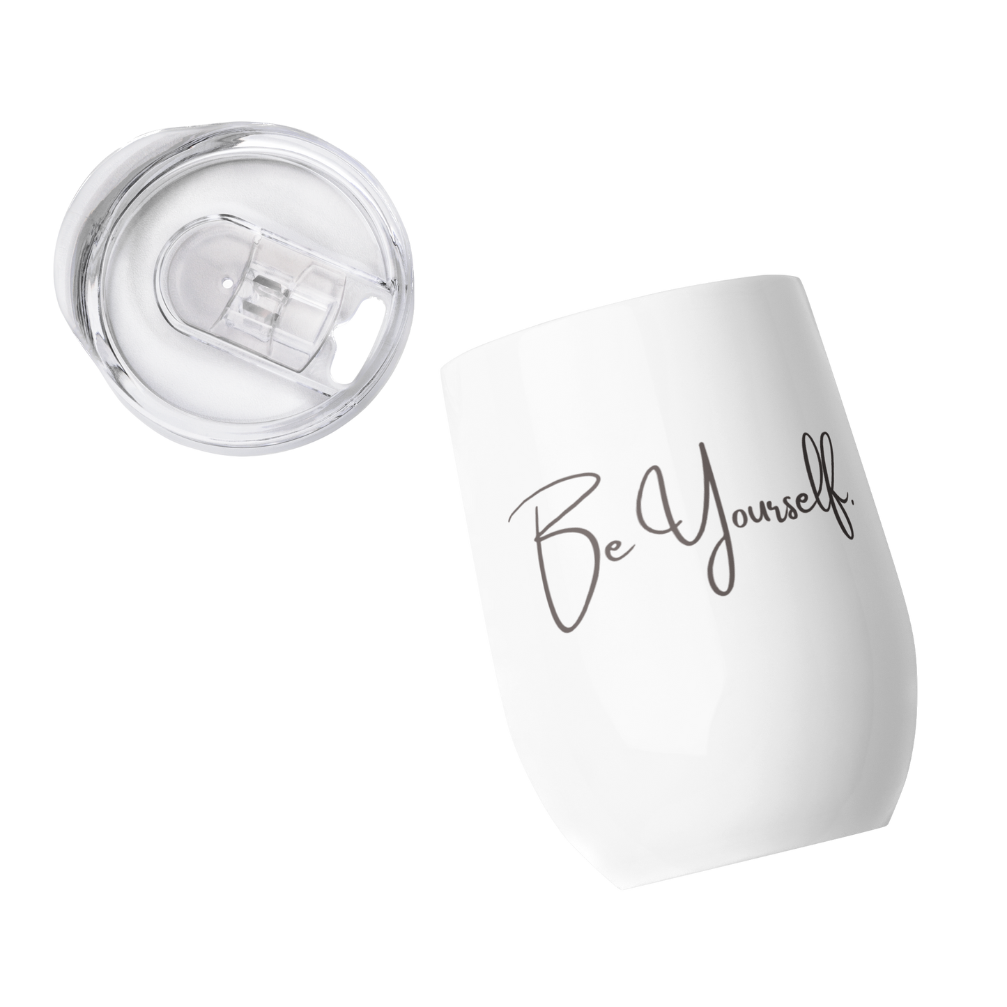 Be Yourself — Wine tumbler