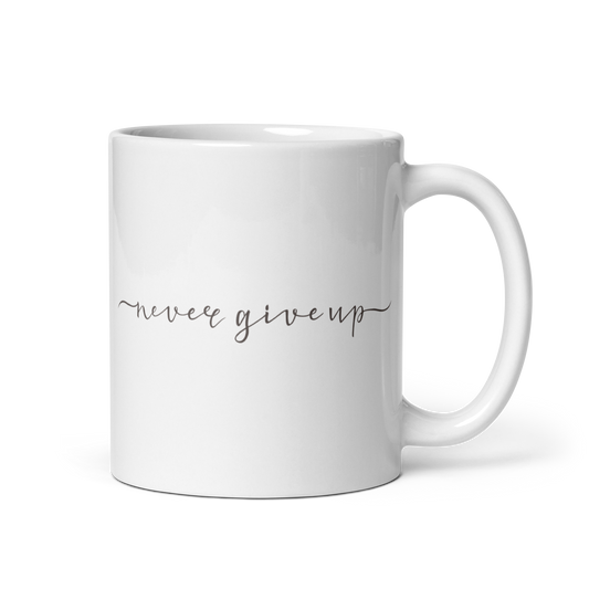 Never Give Up — Mug (11oz)