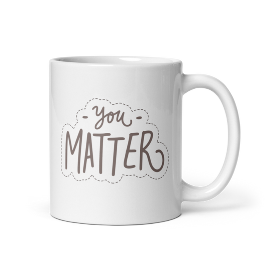 You Matter — Mug (11oz)